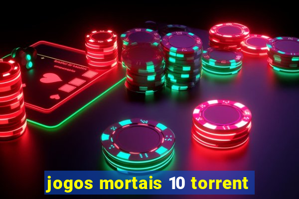 jogos mortais 10 torrent