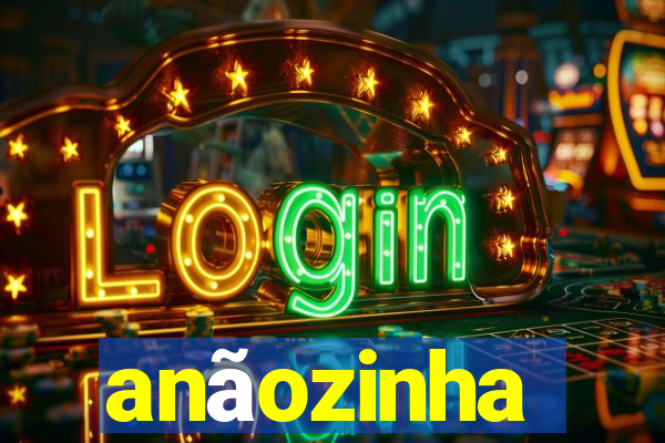 anãozinha