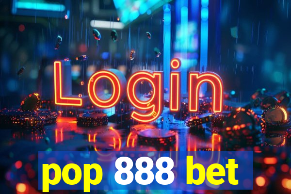 pop 888 bet