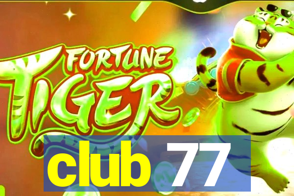 club 77