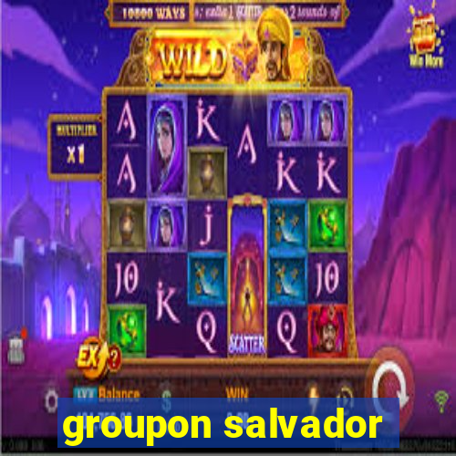 groupon salvador