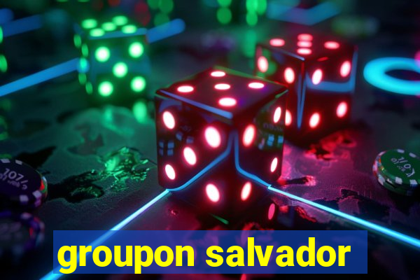 groupon salvador