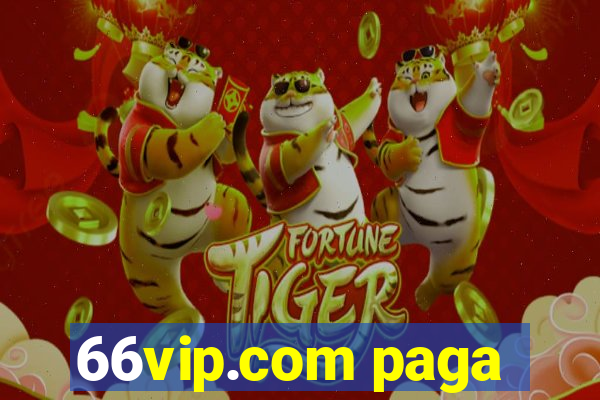 66vip.com paga