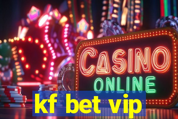 kf bet vip