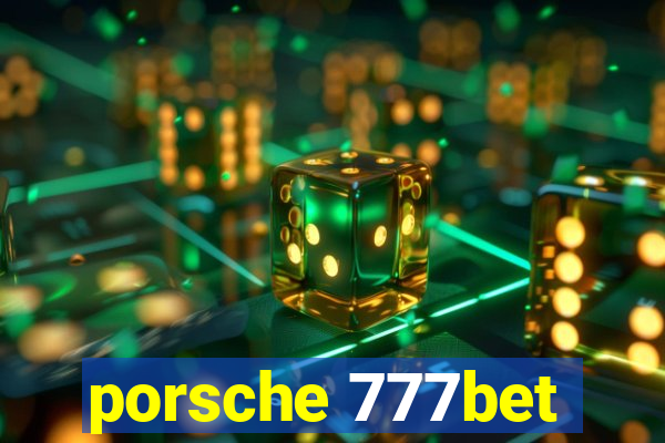 porsche 777bet