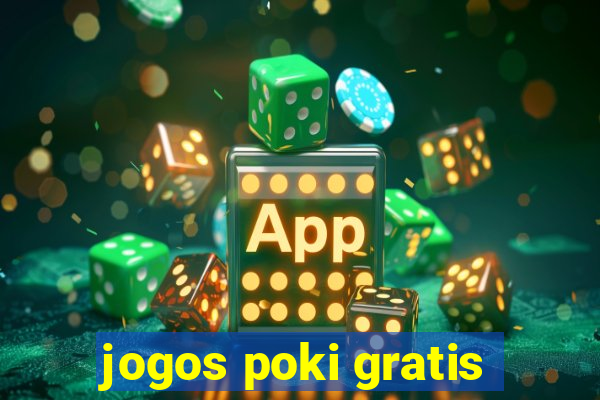 jogos poki gratis