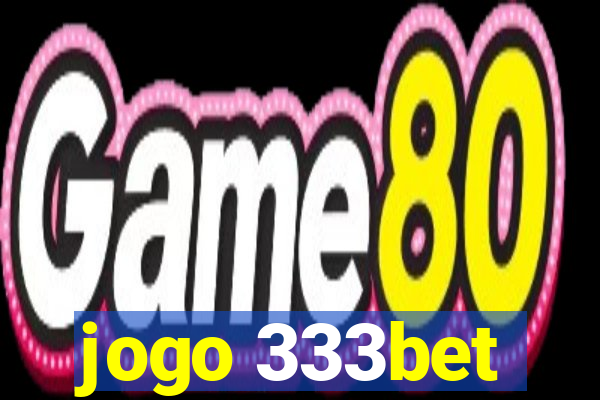 jogo 333bet