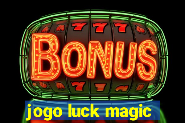 jogo luck magic