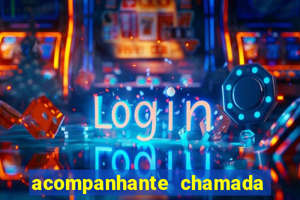 acompanhante chamada de video