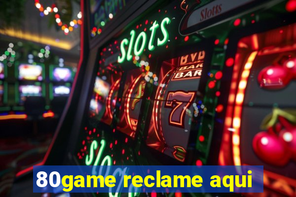 80game reclame aqui