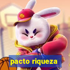 pacto riqueza