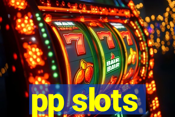 pp slots