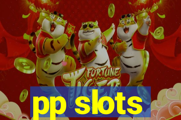 pp slots