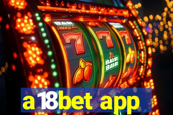 a18bet app