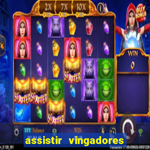 assistir vingadores ultimato completo dublado gratis