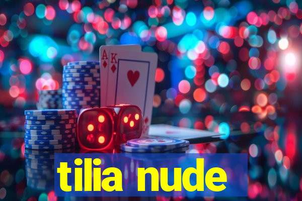 tilia nude