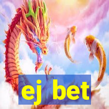 ej bet