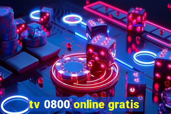 tv 0800 online gratis