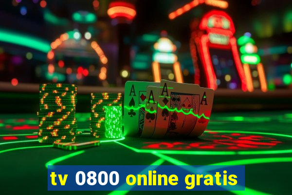 tv 0800 online gratis