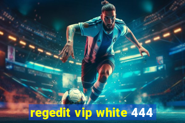 regedit vip white 444