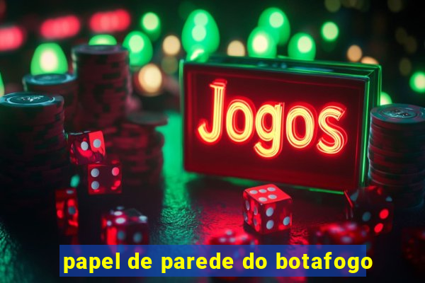 papel de parede do botafogo