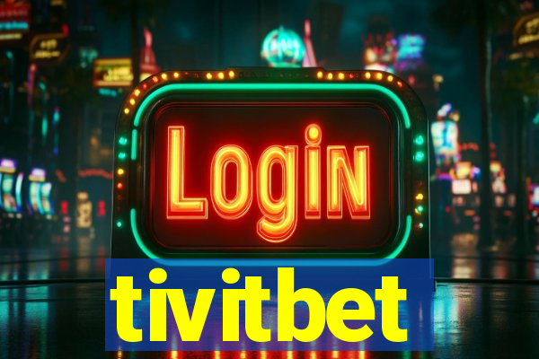 tivitbet