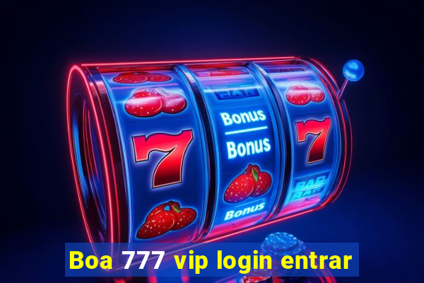 Boa 777 vip login entrar