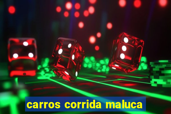 carros corrida maluca