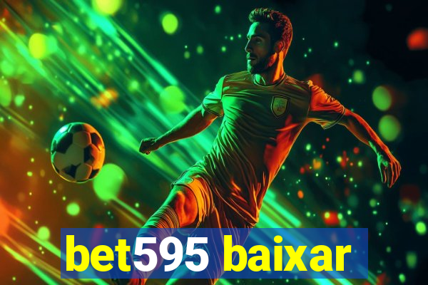 bet595 baixar