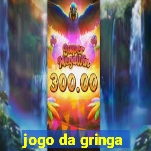 jogo da gringa