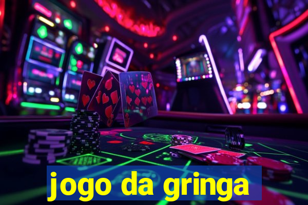 jogo da gringa