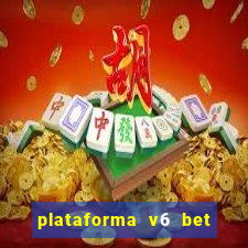 plataforma v6 bet paga mesmo