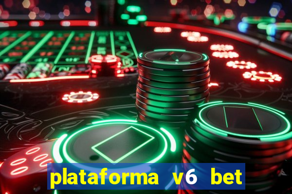 plataforma v6 bet paga mesmo