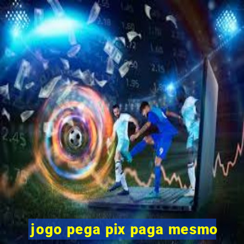 jogo pega pix paga mesmo