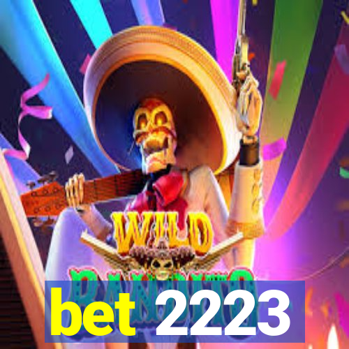 bet 2223