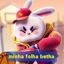 minha folha betha