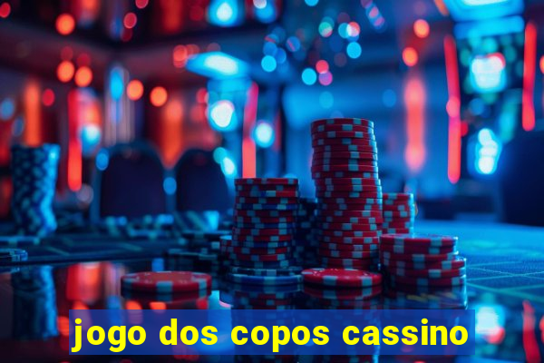 jogo dos copos cassino