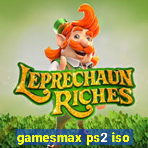 gamesmax ps2 iso