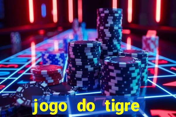 jogo do tigre rodada grátis