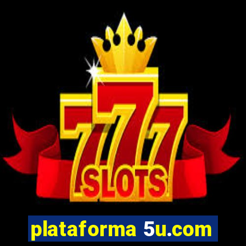 plataforma 5u.com