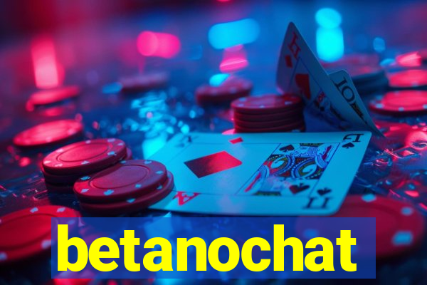 betanochat