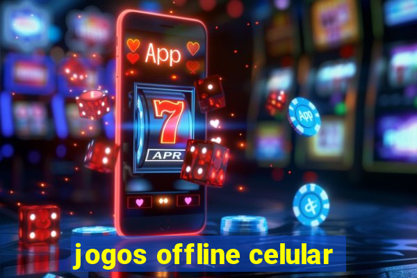 jogos offline celular