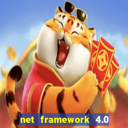 net framework 4.0 v 30319 windows 7 64 bit