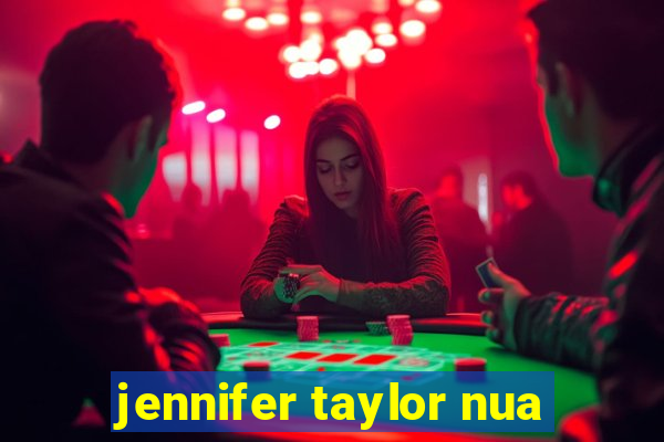 jennifer taylor nua