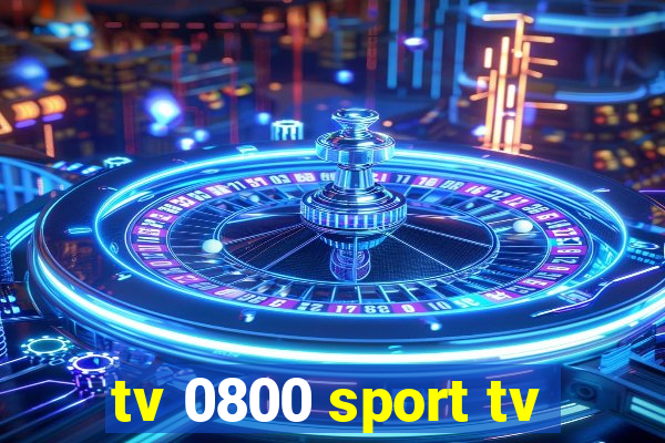 tv 0800 sport tv