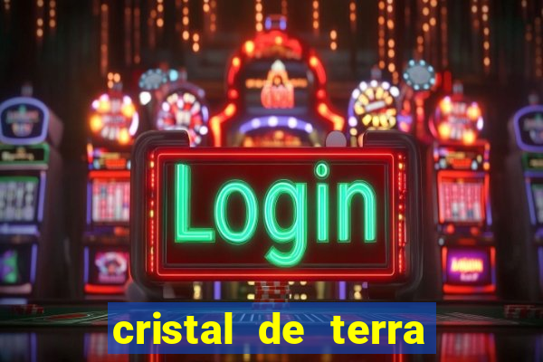 cristal de terra stardew valley