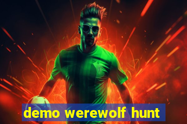 demo werewolf hunt