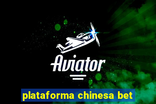 plataforma chinesa bet