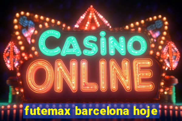 futemax barcelona hoje