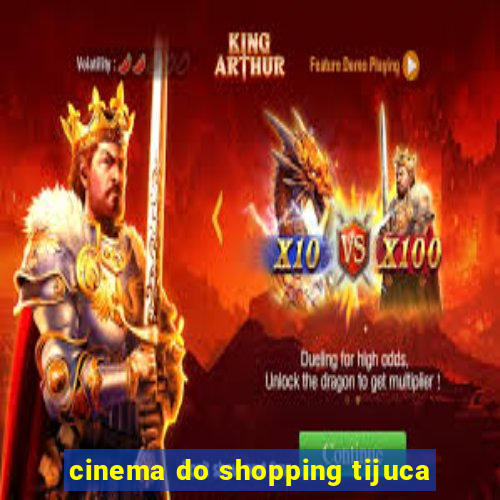 cinema do shopping tijuca